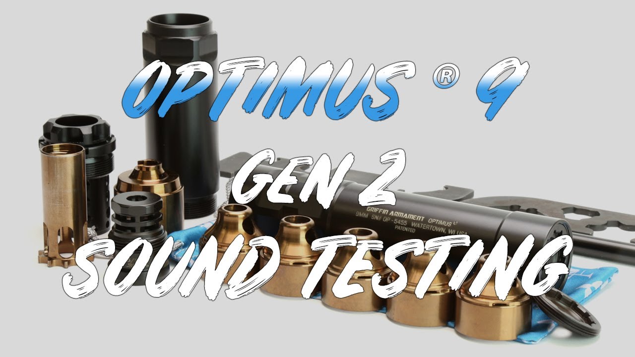 Griffin Armament Optimus® 9 (Gen 2) Sound Testing Overview