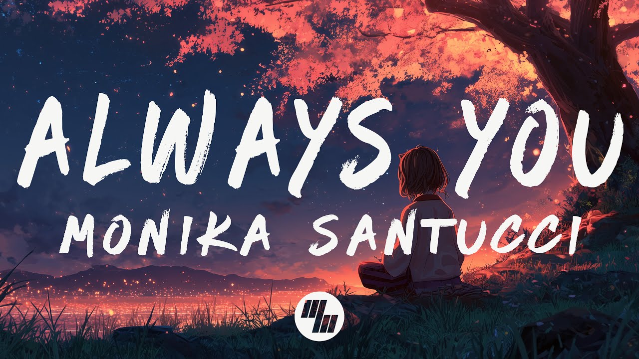 Monika Santucci - Always You (Lyrics)