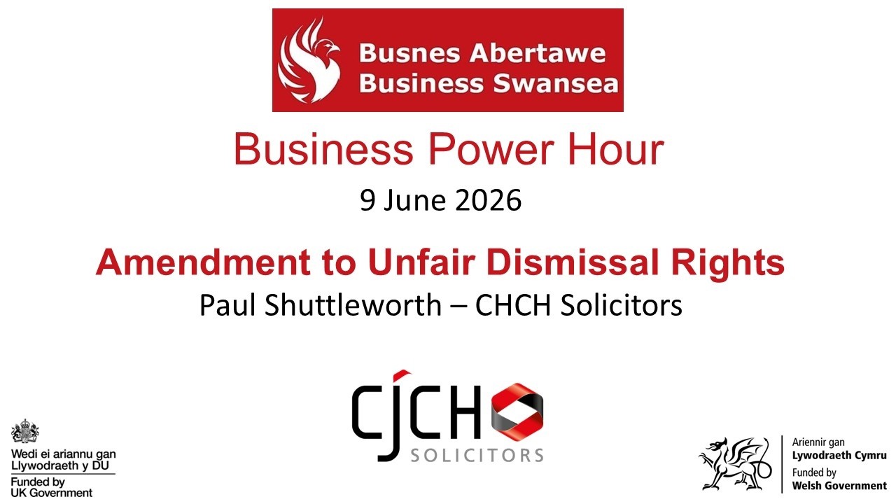 Amendment to Unfair Dismissal Rights - Business Swansea Power Hour