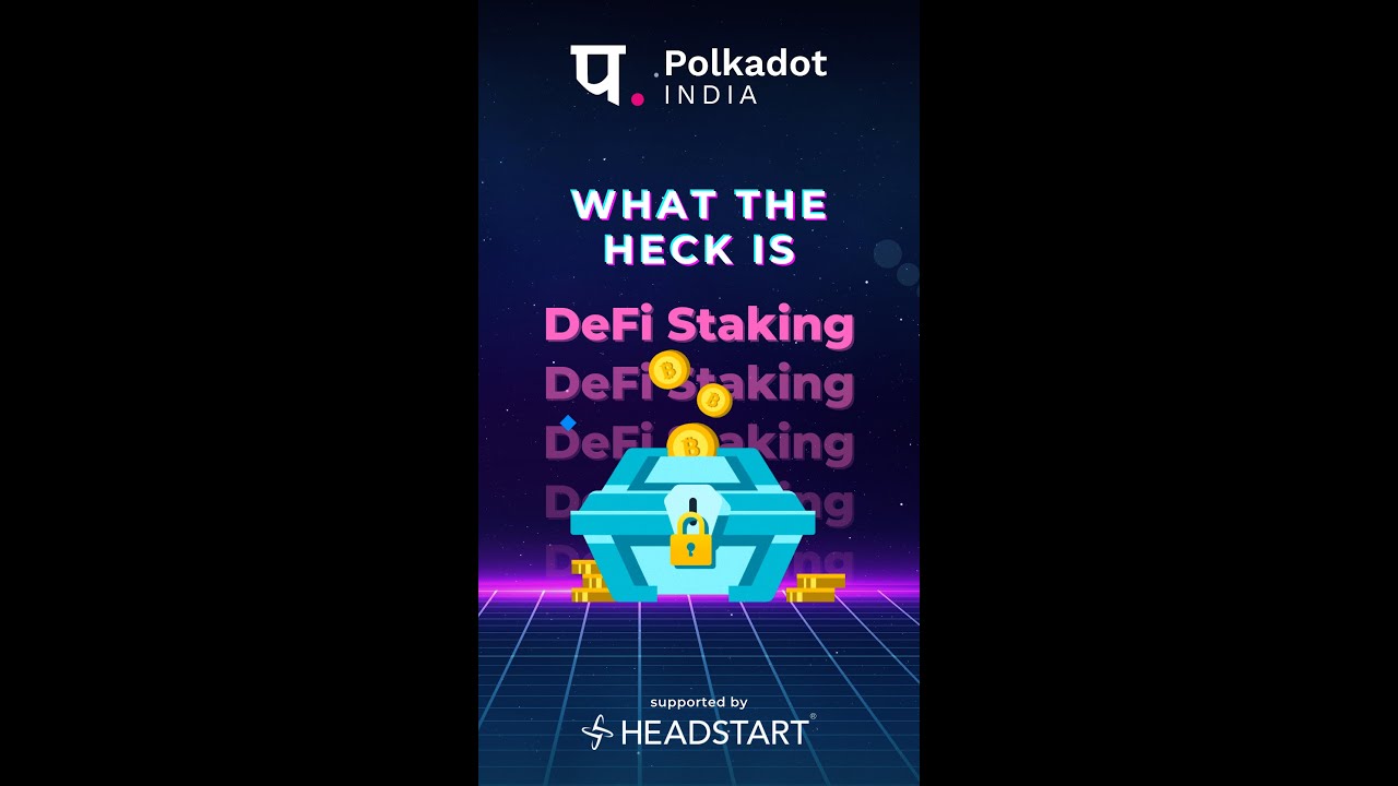 What the heck is DeFi Staking? | Polkadot India | Headstart | #shorts
