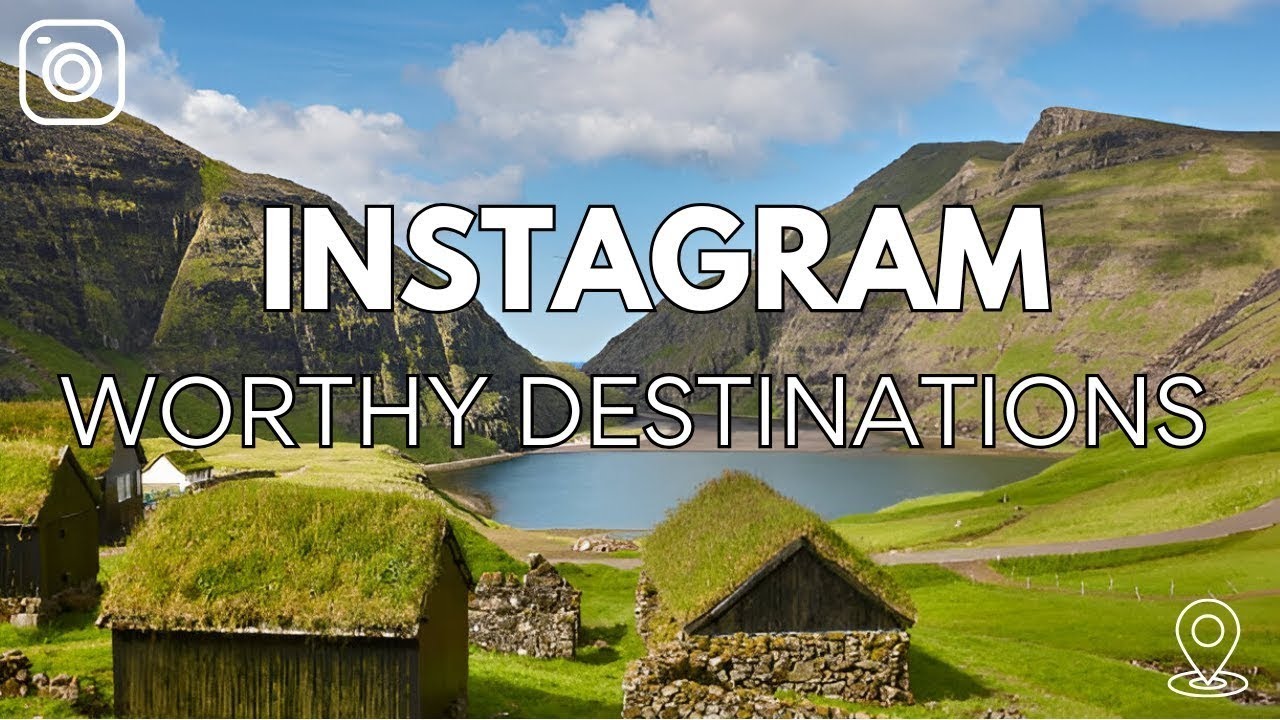 Most Instagrammable Places in the World: Top 7 Must-Visit Spots