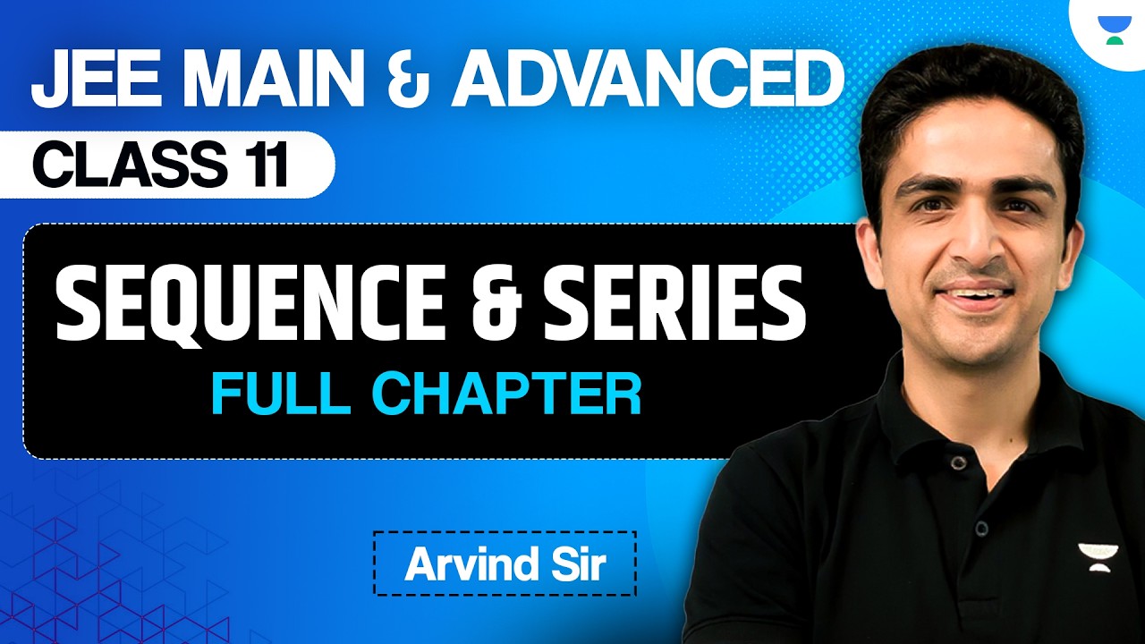 Sequence & Series Class 11 | JEE Main & Advanced | JEE 2028