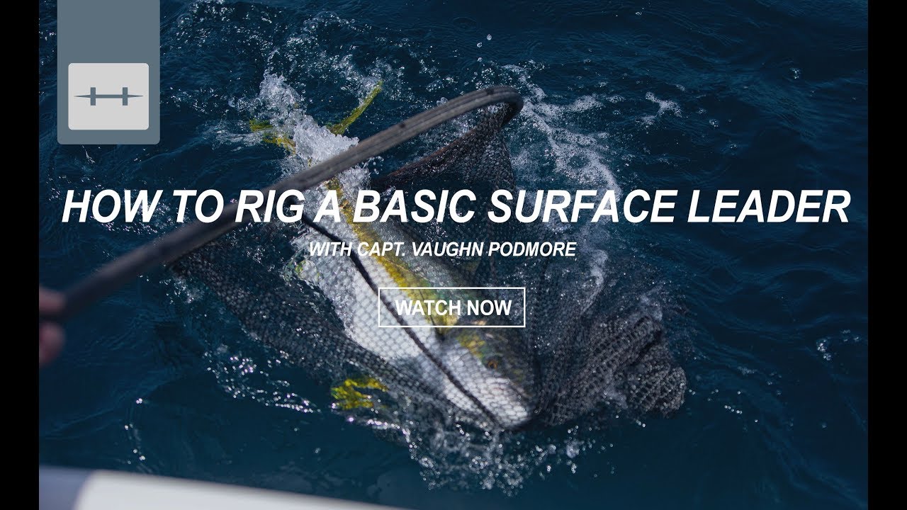HOW TO RIG A BASIC SURFACE FLY FISHING LEADER