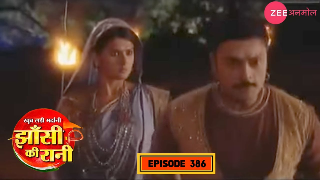 तात्या टोपे ने की लक्ष्मीबाई को समझाने की कोशिश | Jhansi Ki Rani | EP 386 | Hit Show | Zee TV