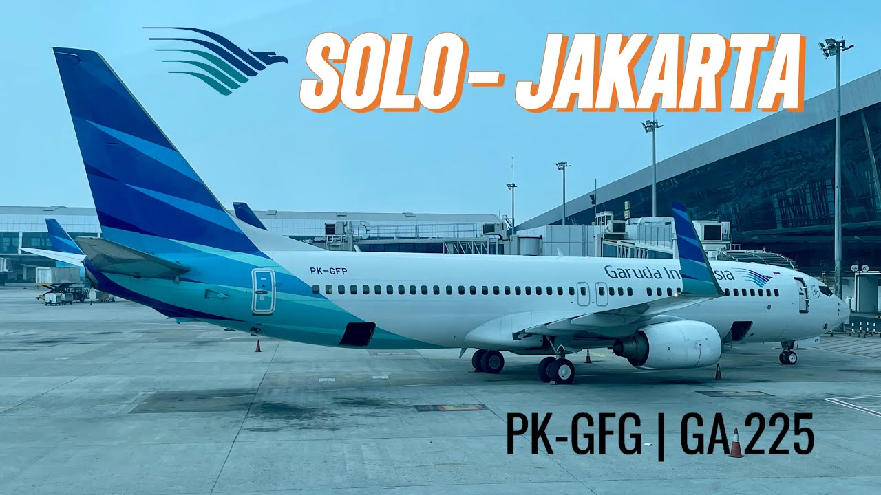 Trip Report bersama Garuda Indonesia Solo-Jakarta | Boeing 737-800 PK-GFG