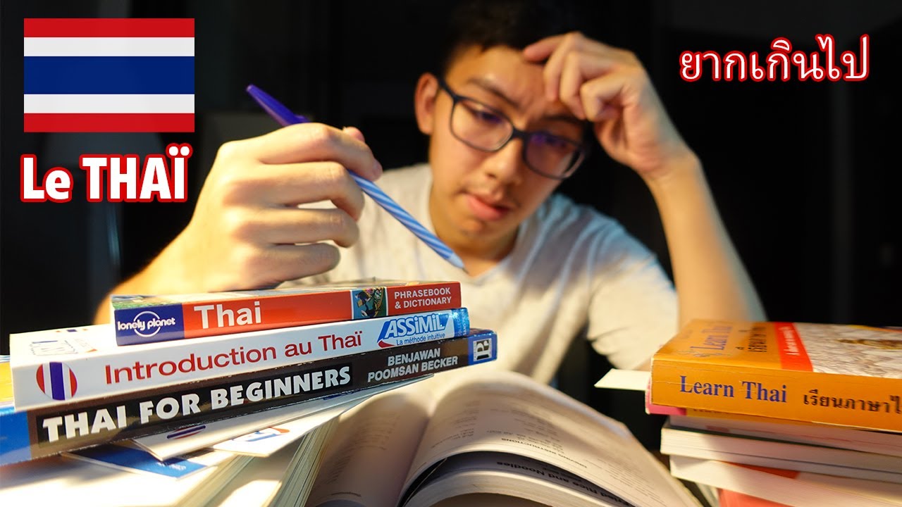 La langue Thaïlandaise, trop difficile à apprendre?