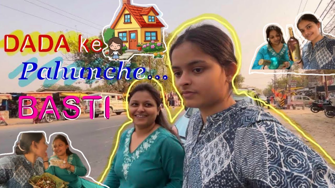 DADA ke ghar pahuch gye BASTI?😂😜118/365