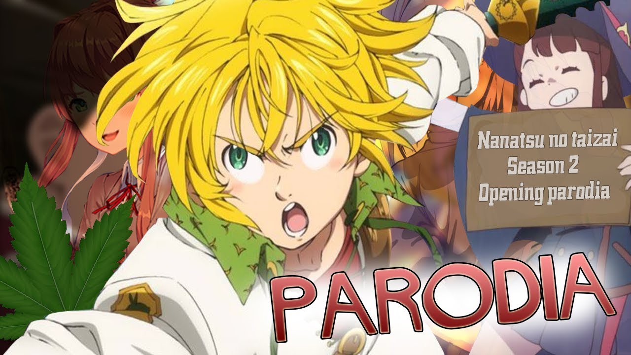 Nanatsu no Taizai Season 2 Opening Parodia