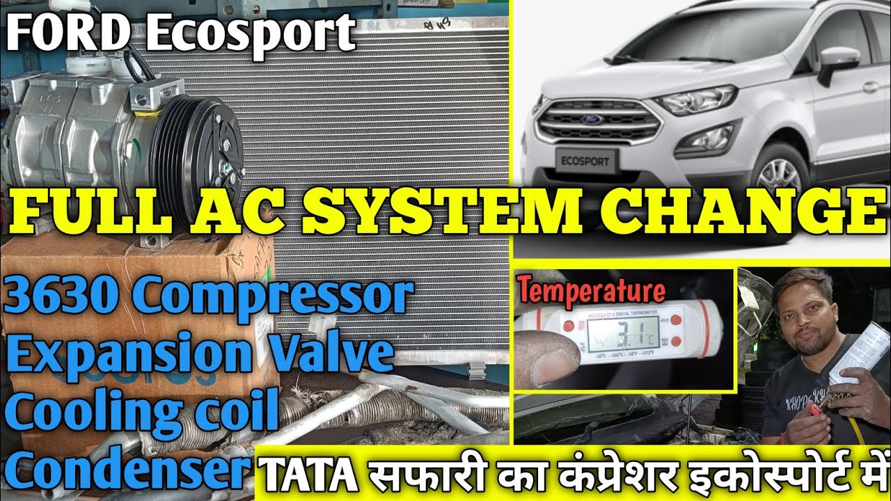 Полная замена системы переменного тока Ford Ecosport, компрессор 3630AC Kaise Lagaye Ecosport Me....