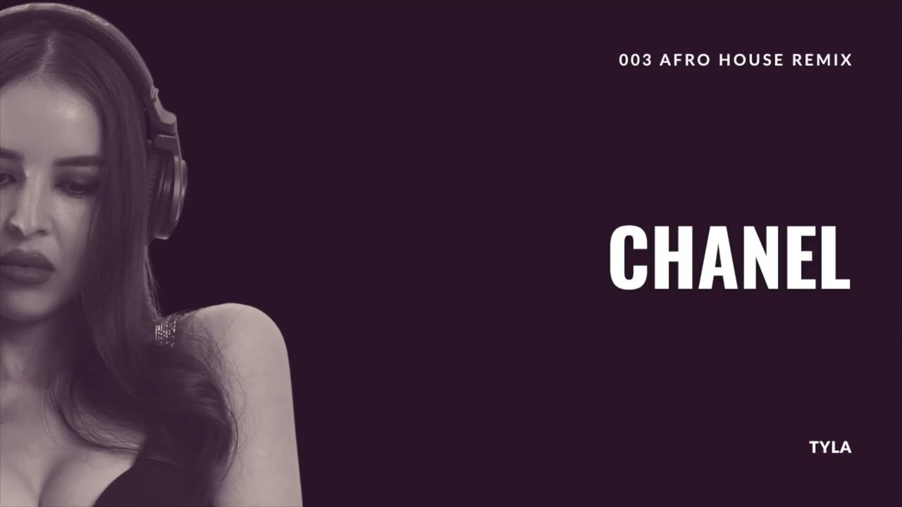 Tyla - Chanel | Afro House Remix | Goxxa