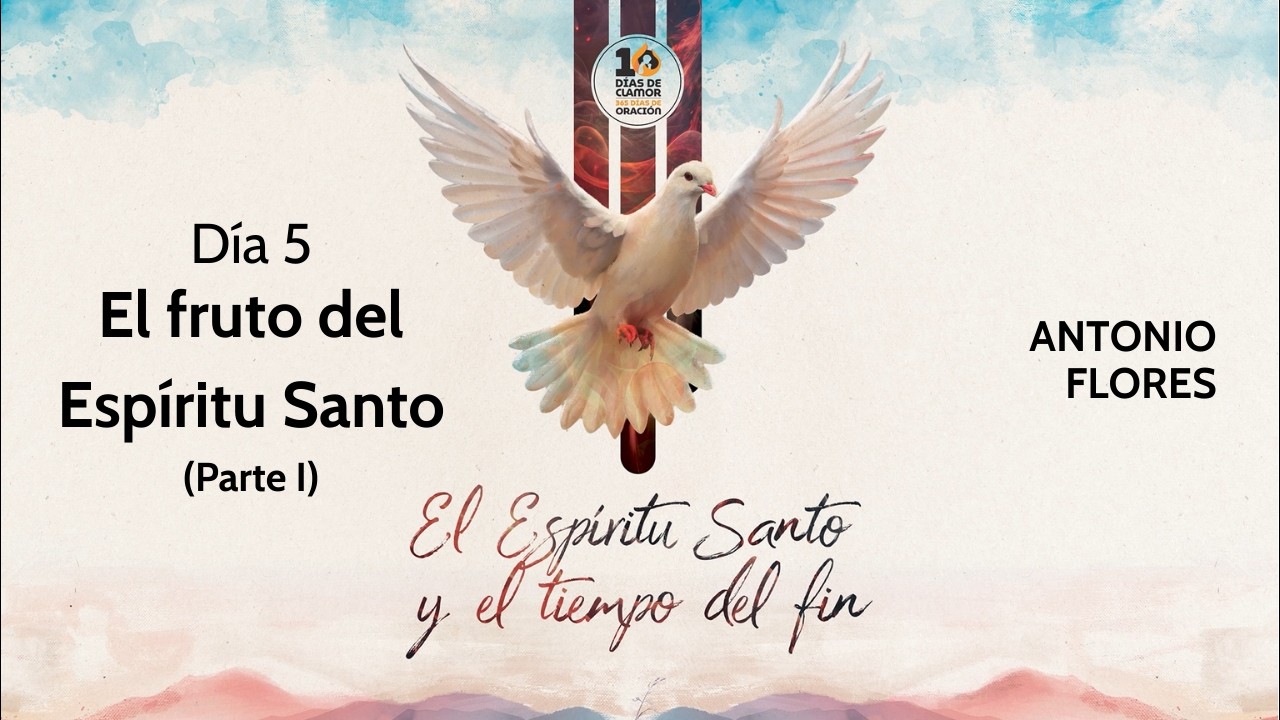 El fruto del Espiritu Santo | 10 días de oración
