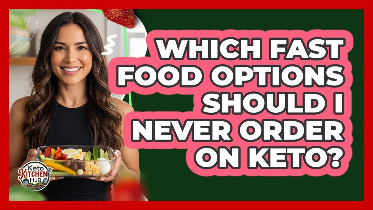 Which Fast Food Options Should I Never Order On Keto?