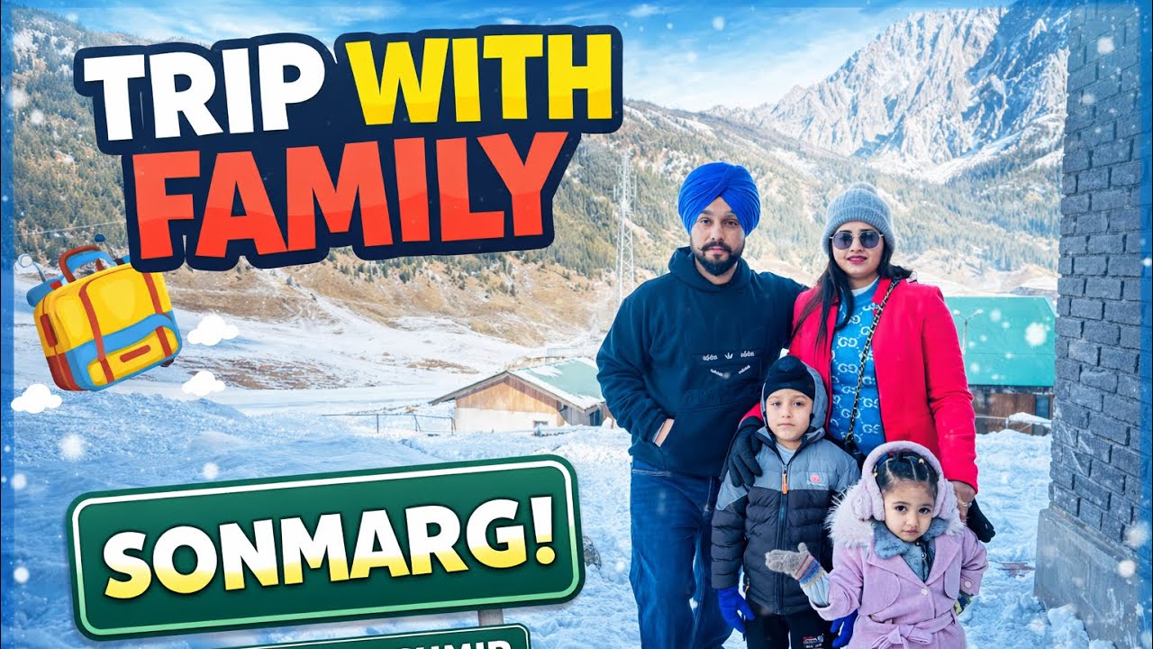 Day3 Family trip Kashmir to Sonamarg by road 2026 ਸ਼੍ਰੀਨਗਰ ਤੋ ਸੋਨਮਰਗ ਵਲੌਗ 3 #sonamarg #kashmir 