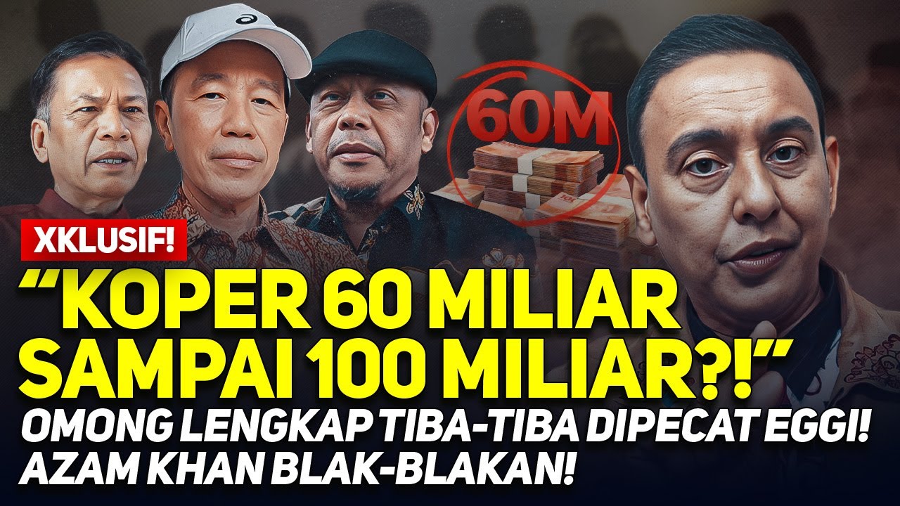 "KOPER 60 MILIAR?!" AZAM KHAN UNGKAP SKENARIO BARU JKW? RAHASIA DI BALIK PEMECATAN 6 ORANG TPUA!!