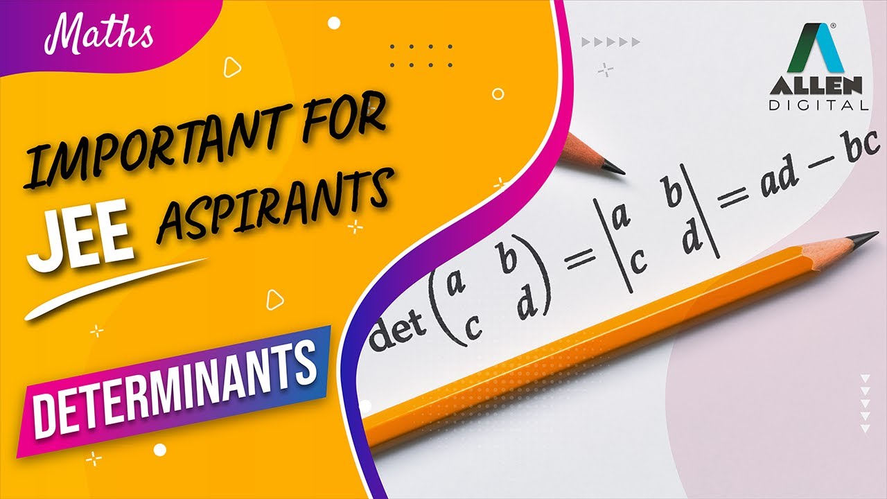 Important Topic for JEE Aspirants | Determinants | System of Linear Equations | @ALLENOnlineOfficial