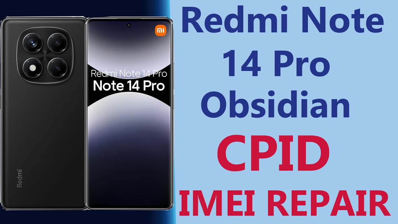 Redmi Note 14 Pro (Obsidian) Flashing ENG Rom and CPID IMEI Repair. #cpid #cpidserver #imeirepair