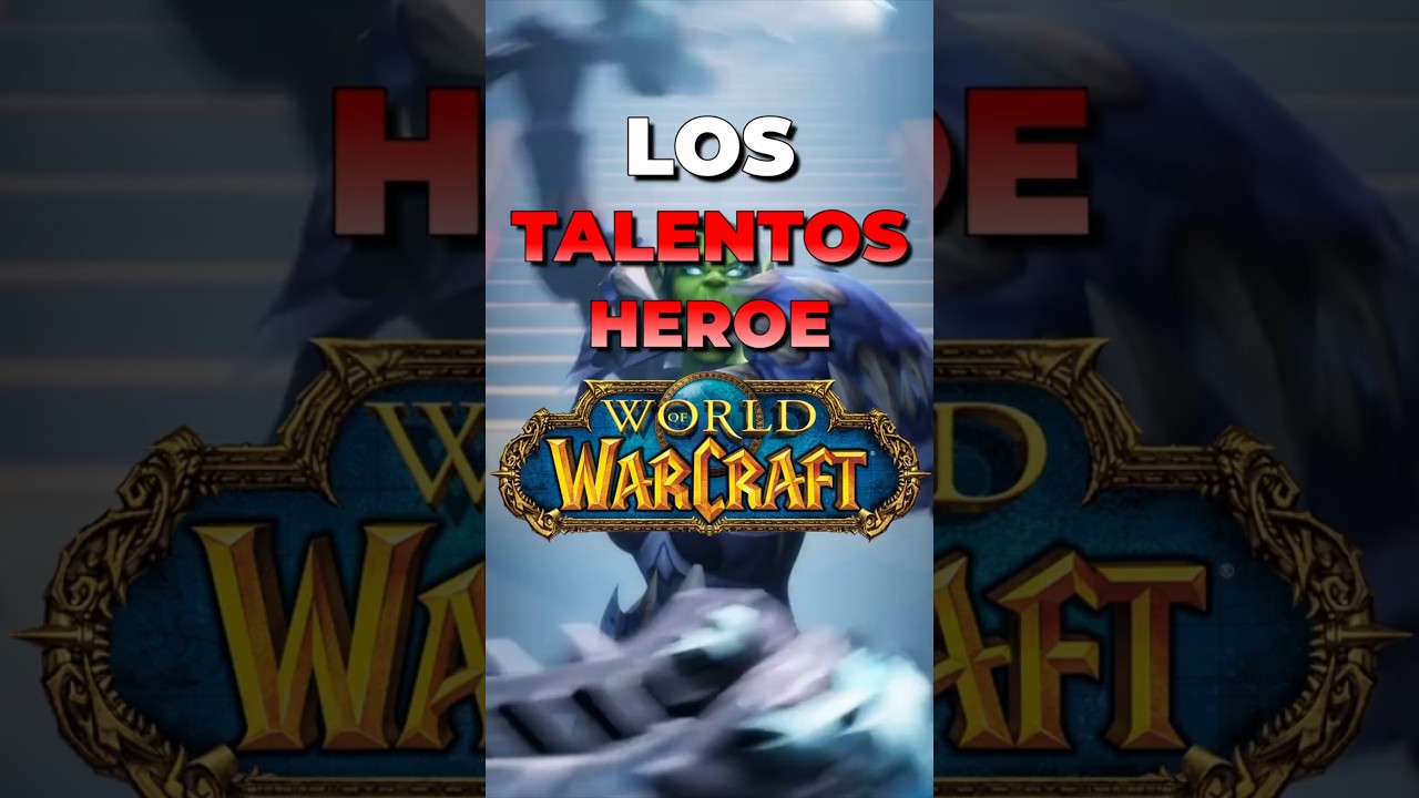 Los talenos Heroe fueron malos, pero visualmente hermosos  #worldofwarcraft #mmorpg #jusohr