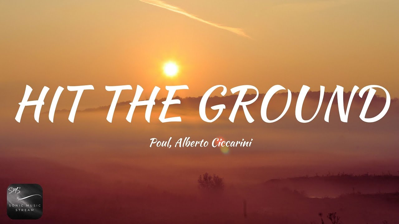 Poul, Alberto Ciccarini - Hit The Ground (Lyrics)