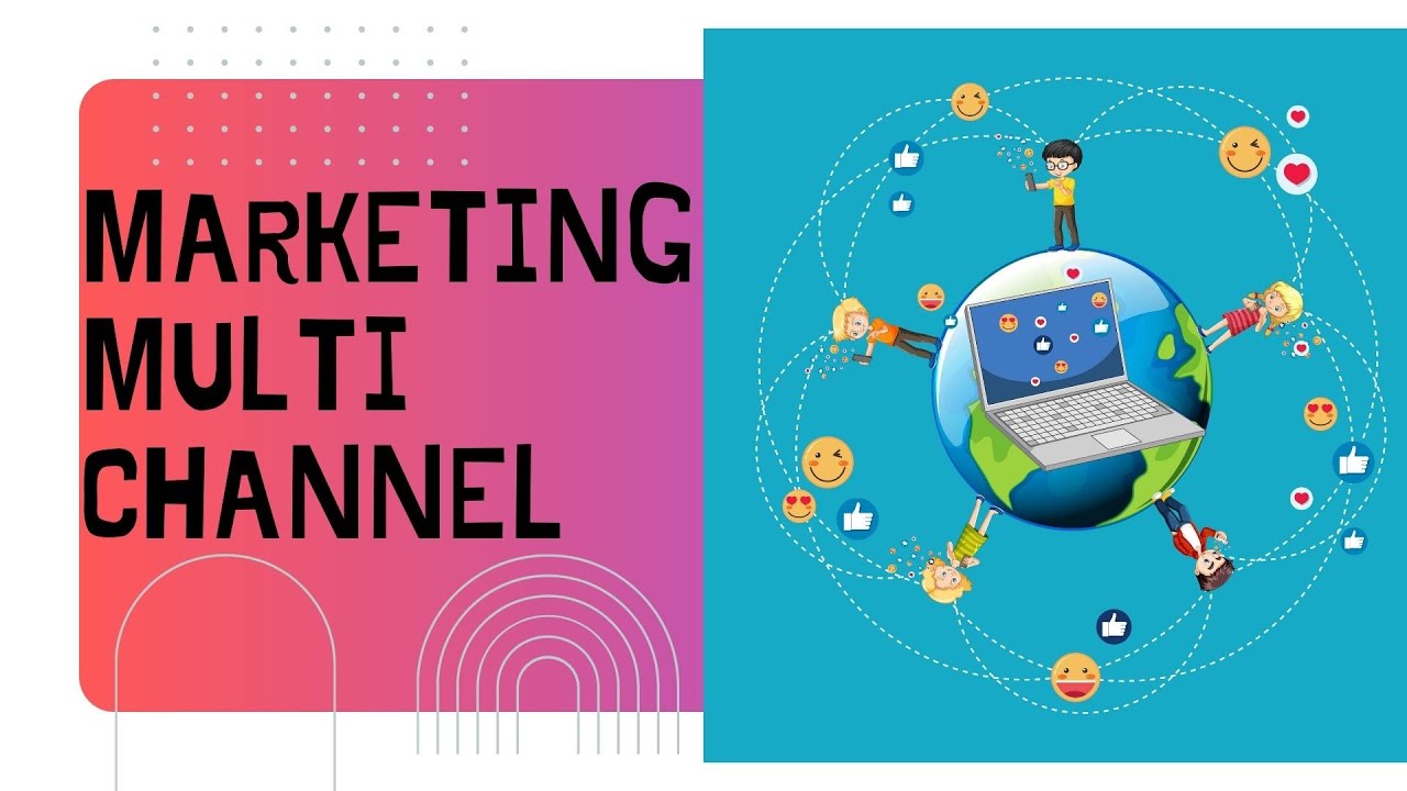 MARKETING MULTI CHANNEL