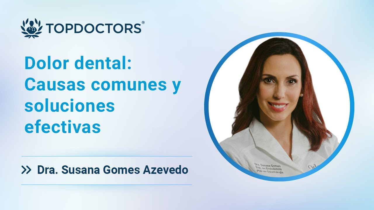 Dolor dental: Causas comunes y soluciones efectivas
