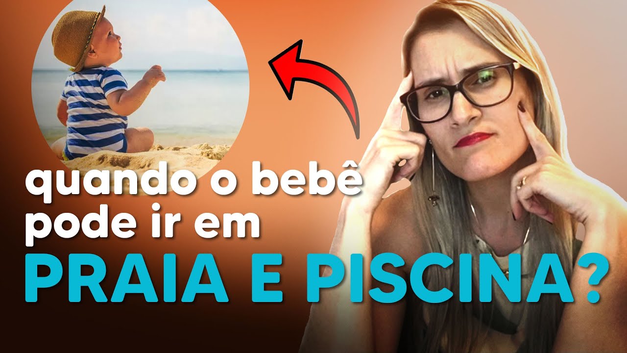 Praia e Piscina - Quando posso levar meu bebê?