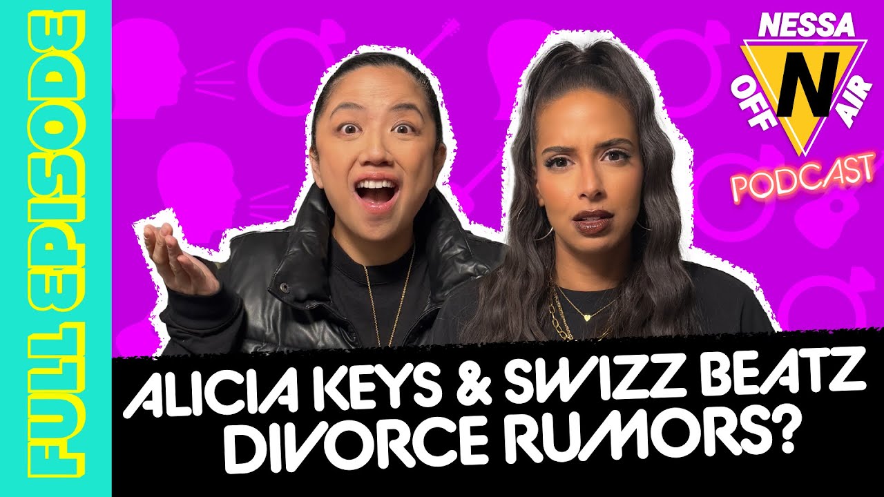 ALICIA KEYS & SWIZZ BEATZ: DIVORCE RUMORS?  |  Nessa Off Air Ep. 127