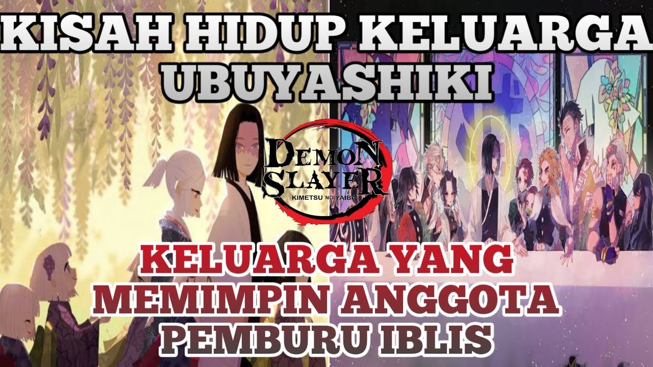 KISAH HIDUP KELUARGA KAGAYA UBUYASHIKI II DALAM SERIAL KIMETSU NO YAIBA ( DEMON SLAYER )