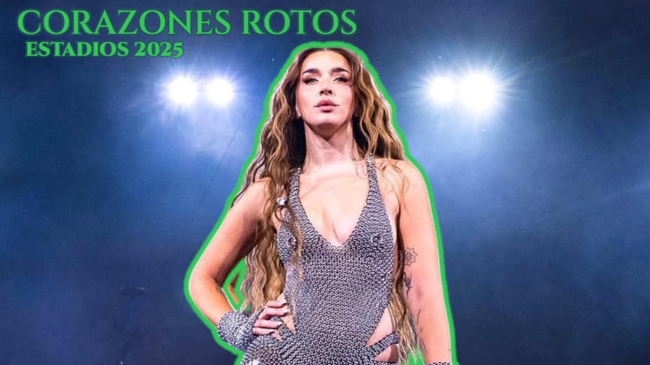 CORAZONES ROTOS (Estadios 2025) | Lola Indigo