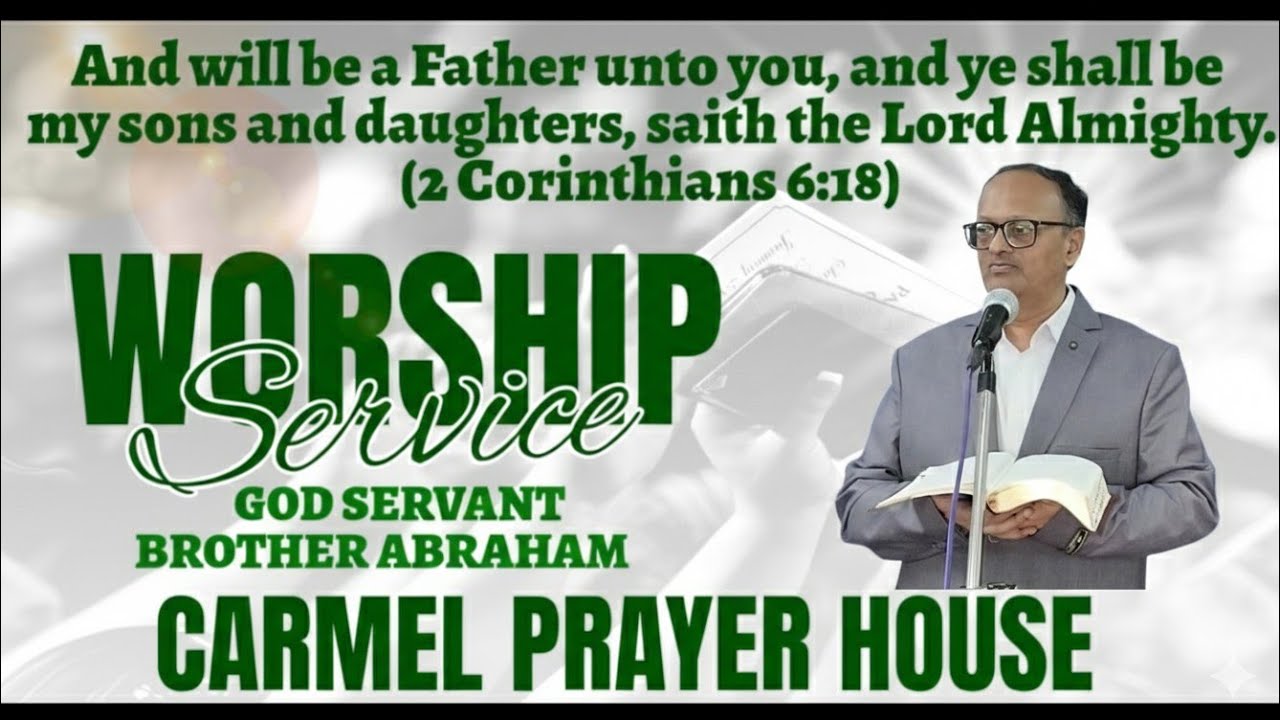 CARMEL PRAYER HOUSE #WORSHIP #MESSAGE BY GOD SERVANT BROTHER ABRAHAM (HEBRON) //25/01/2025//