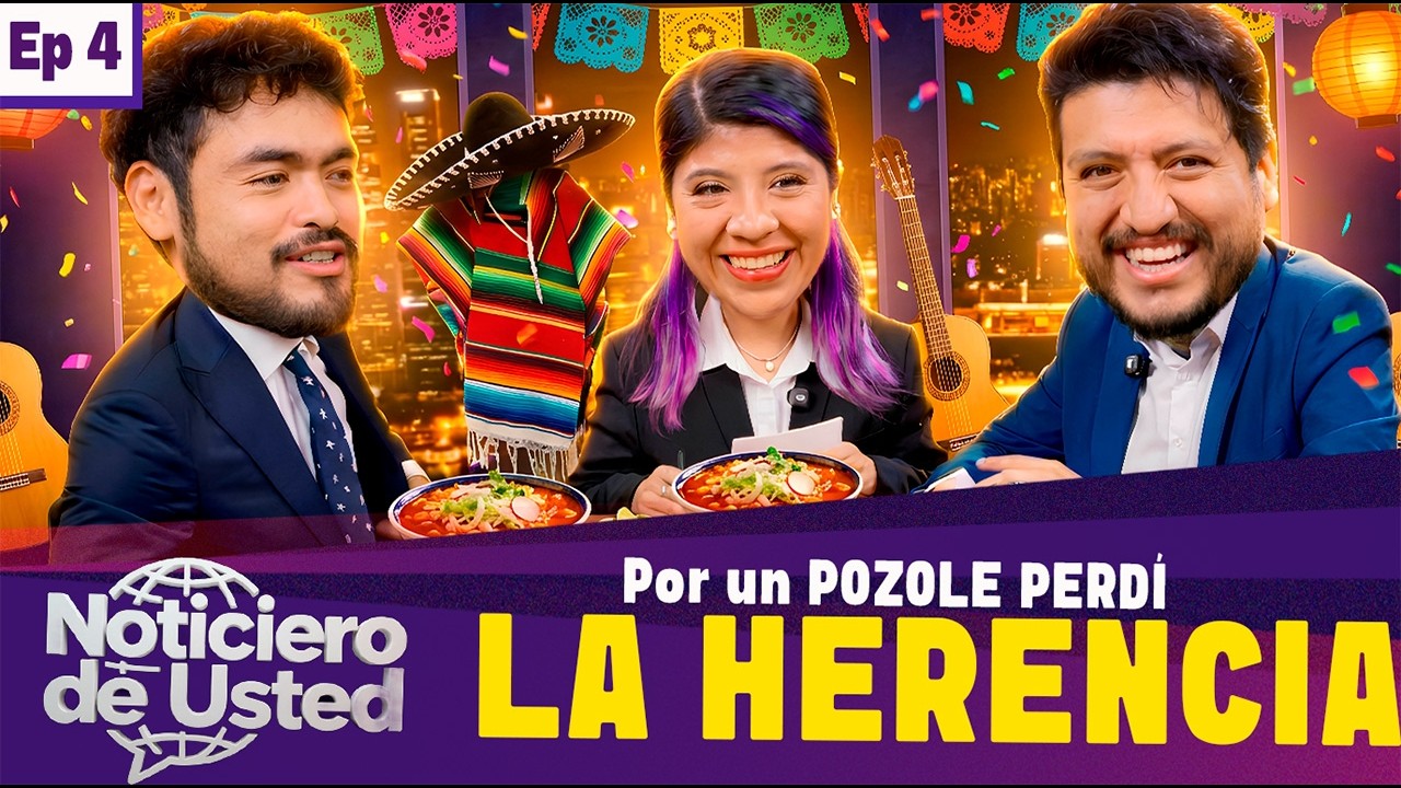 Por un POZOLE ME PERDÍ LA HERENCIA 🍲 | Noticiero de Usted 🌐 - Ep 4