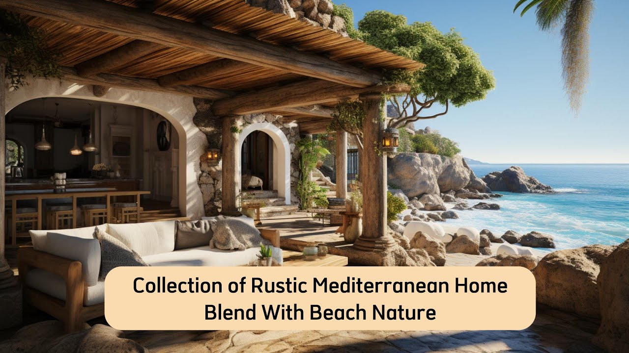 Rustic Mediterranean Home Collection Seamlessly Blends with Beach Nature