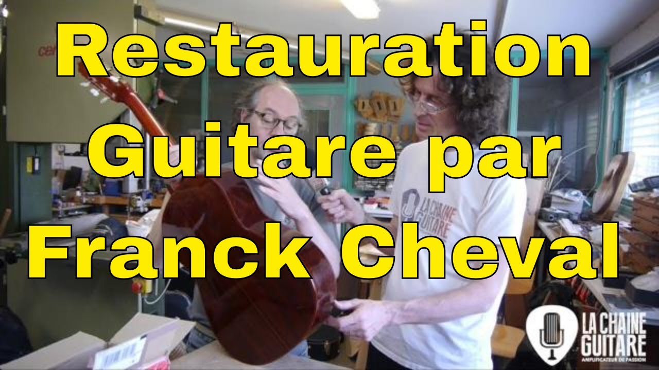 Le luthier Franck Cheval nous parle de restauration de guitare