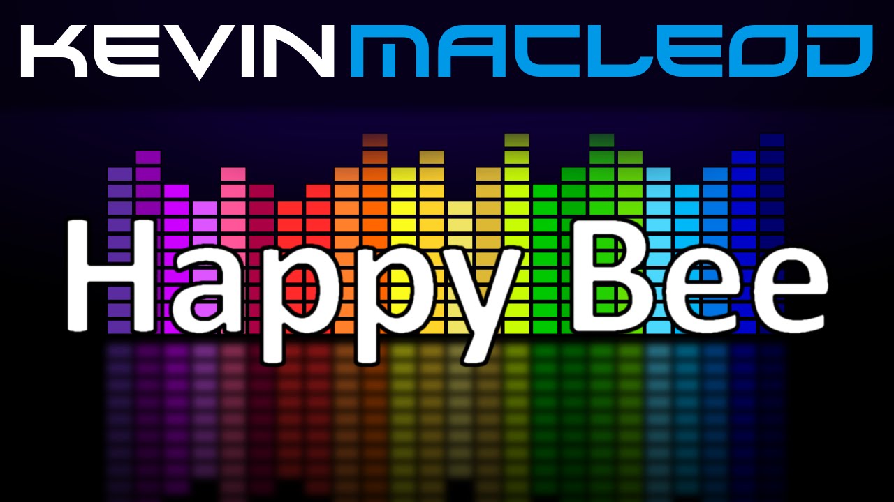 Kevin MacLeod: Happy Bee