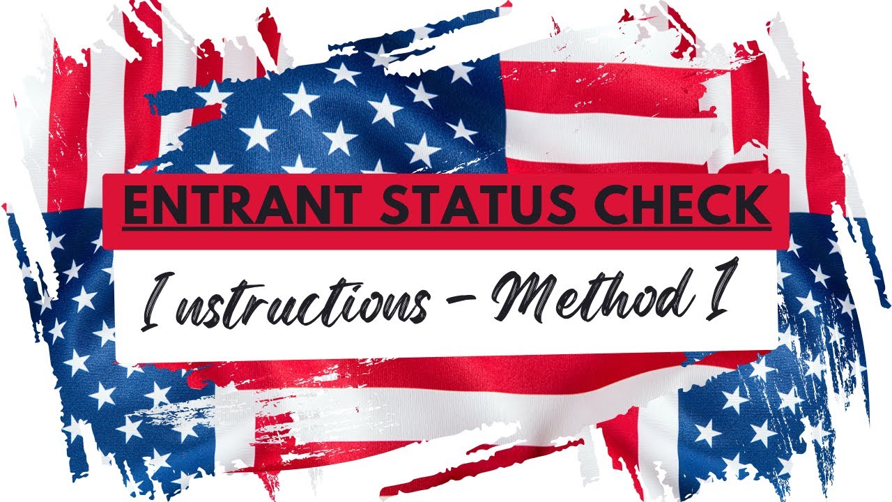 Entrant Status Check Instructions - Method 1