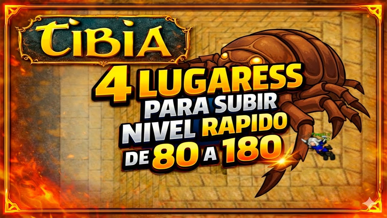 Lugares donde subir FACIL de NIVEL apartir de LEVEL 80 TIBIA