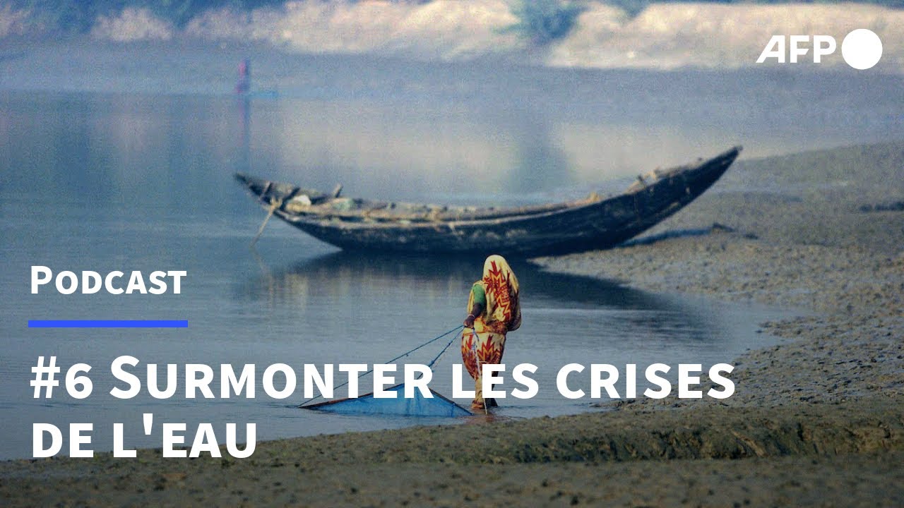#6 Surmonter les crises de l'eau