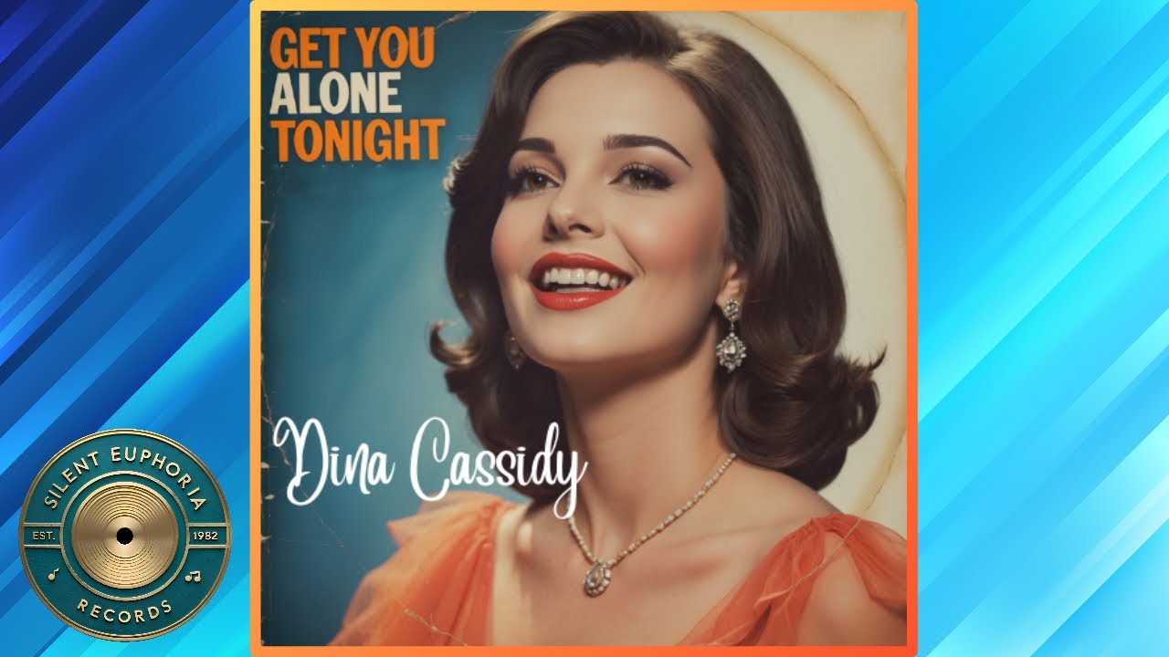 She’s Back! Dina Cassidy - "Get You Alone Tonight" | 60s Pop Revival (AI Created with My Lyrics)