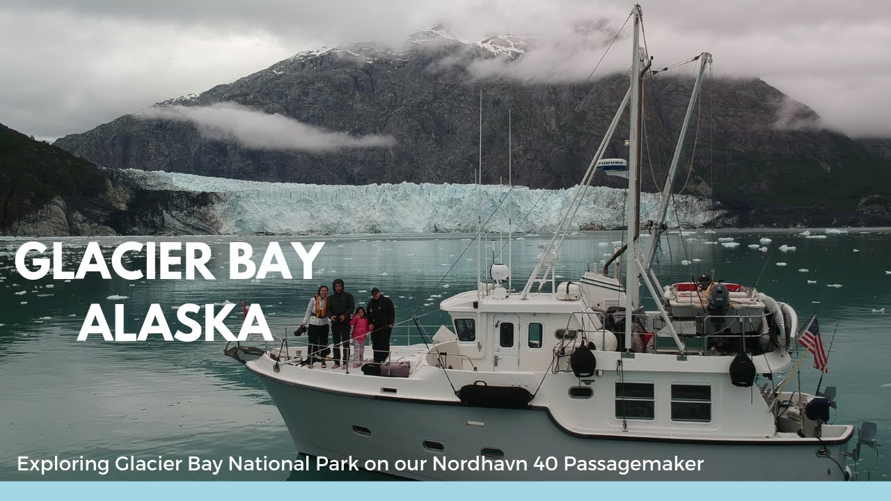 Glacier Bay National Park by Boat-Nordhavn 40, M/V Cassidy, Ep. 8