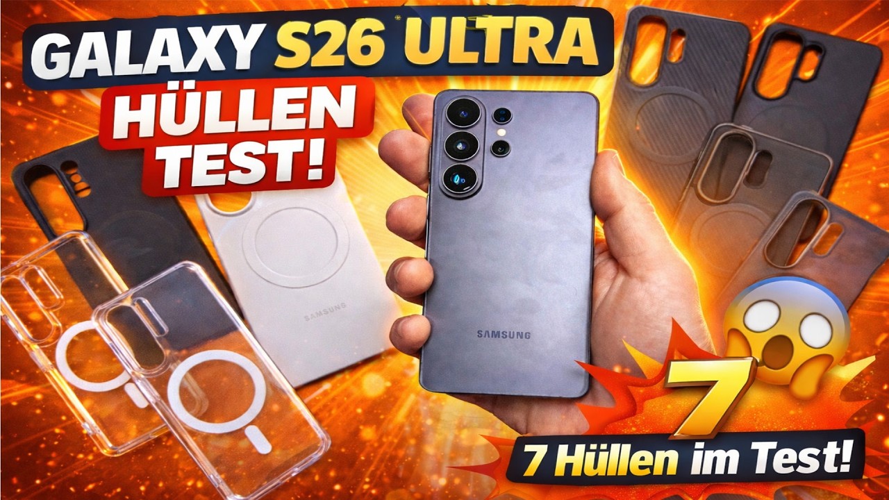 Ich habe 20 Hüllen getestet… DAS sind die 7 Besten fürs Galaxy S26 Ultra!
