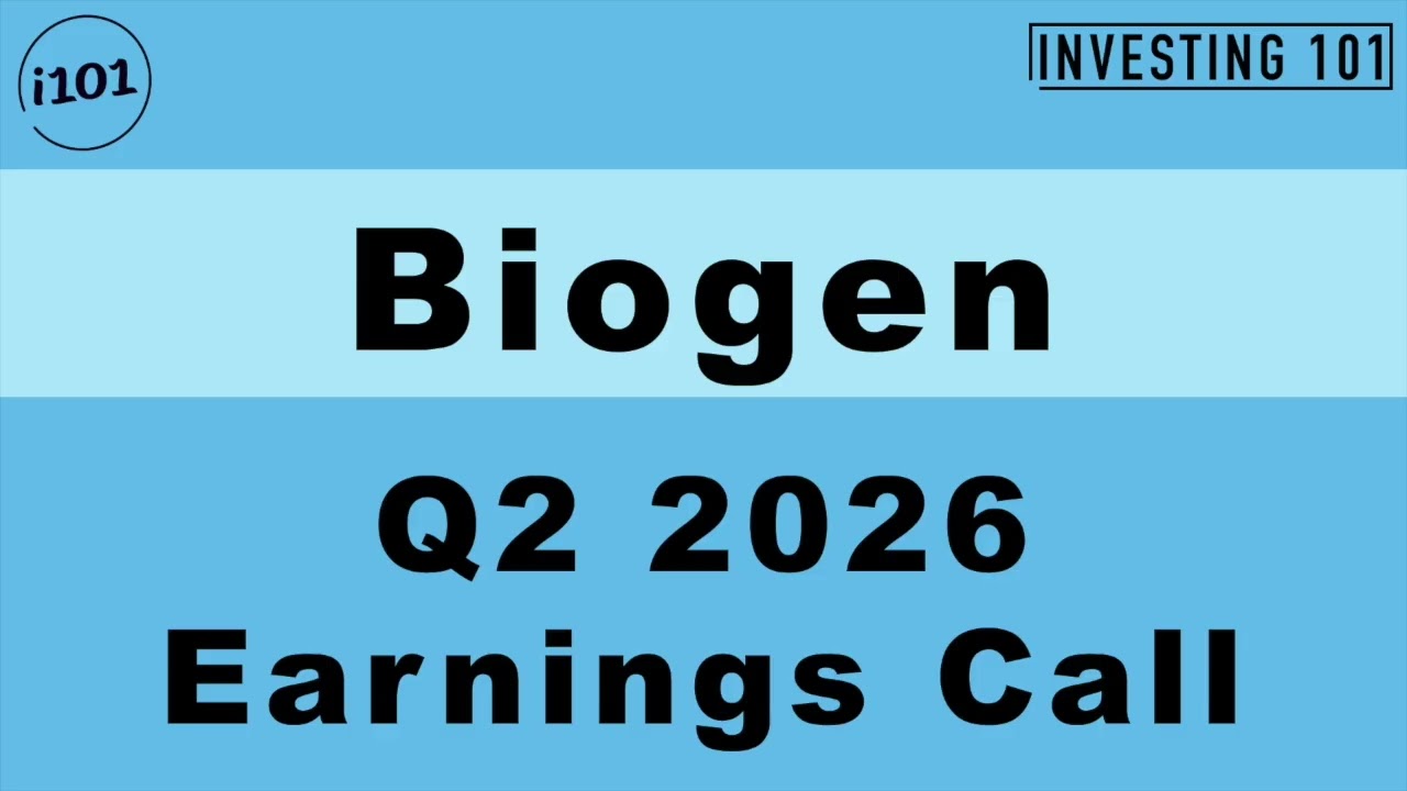 Biogen Q2 2026 Earnings Call | Product Launches Offset Legacy Multiple Sclerosis Drag