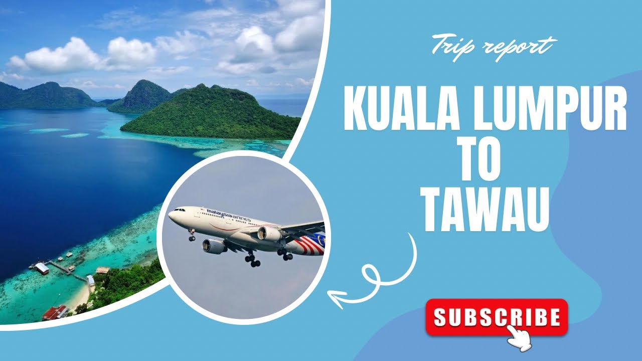 Trip Report Kuala Lumpur to Tawau with Malaysia Airlines B737