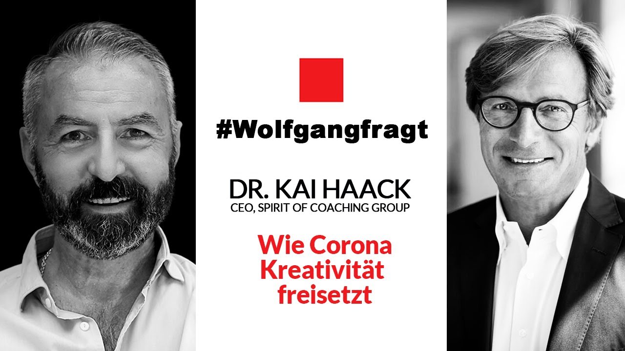 Wolfgang fragt - Folge 9: Dr. Kai Haack - Wie Corona Kreativität freisetzt