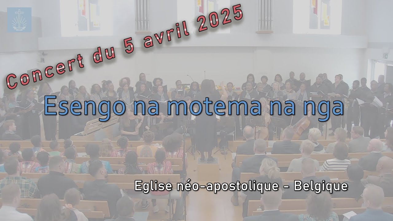 Esengo na motema na nga - Concert du 5 avril 2025 en présence de notre apôtre-patriarche à Bruxelles