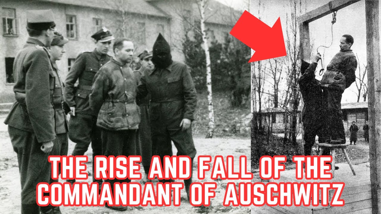 The Rise And Fall Of The Commandant Of Auschwitz