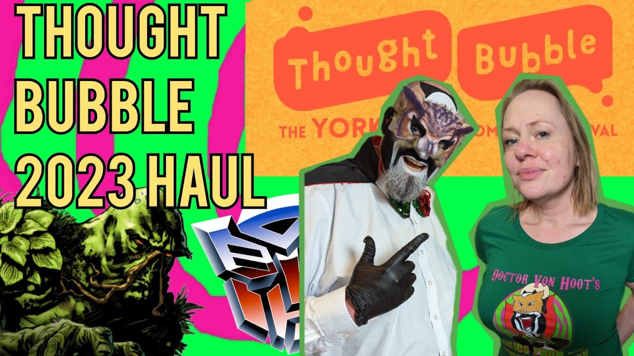 Thought Bubble 2023 Haul