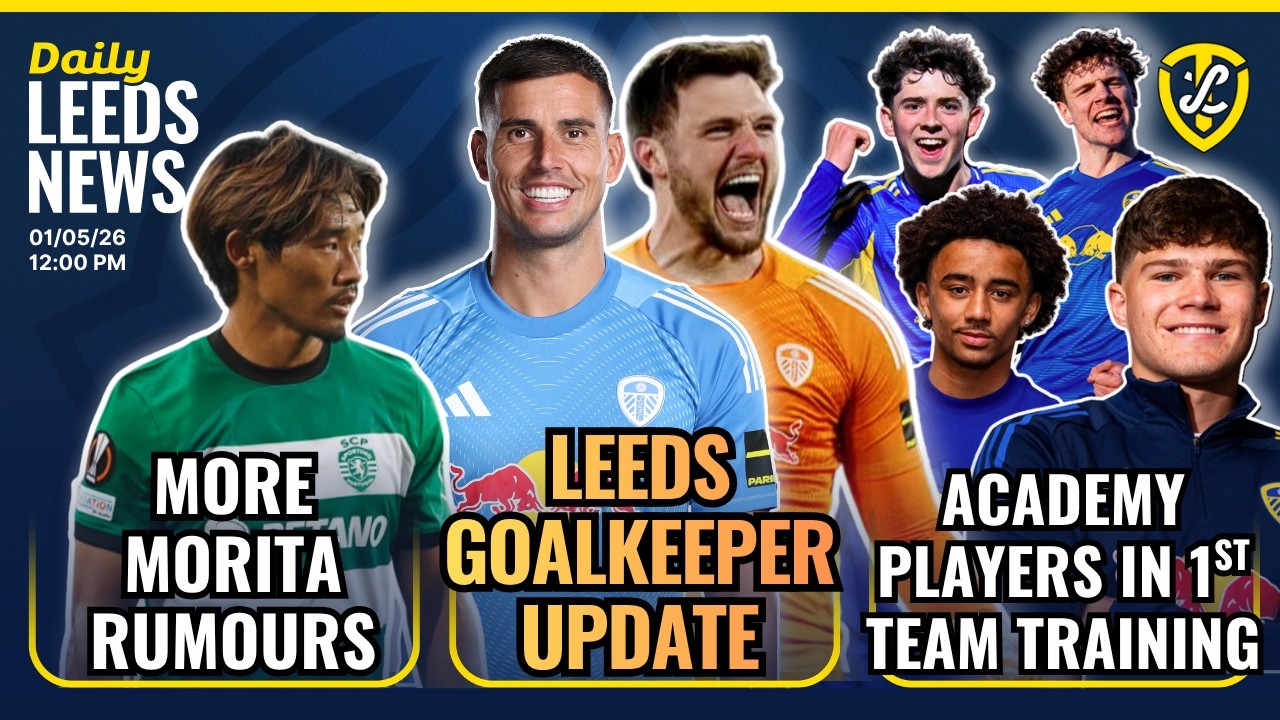 Leeds United Goalkeeper Update | More Hidemasa Morita Rumours | Academy Players In Training