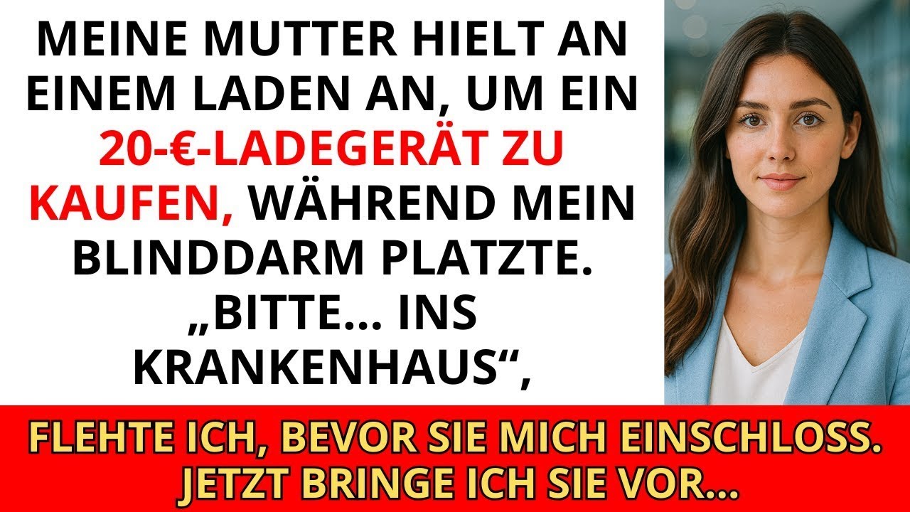 Meine Mutter hielt an einem Laden an, um ein 20-€-Ladegerät zu kaufen, während mein Blinddarm pla...