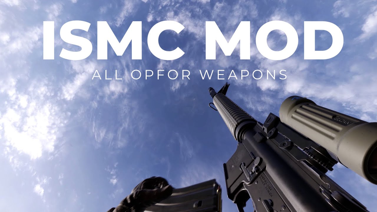 INSURGENCY SANDSTORM ISMC MOD OPFOR WEAPONS 