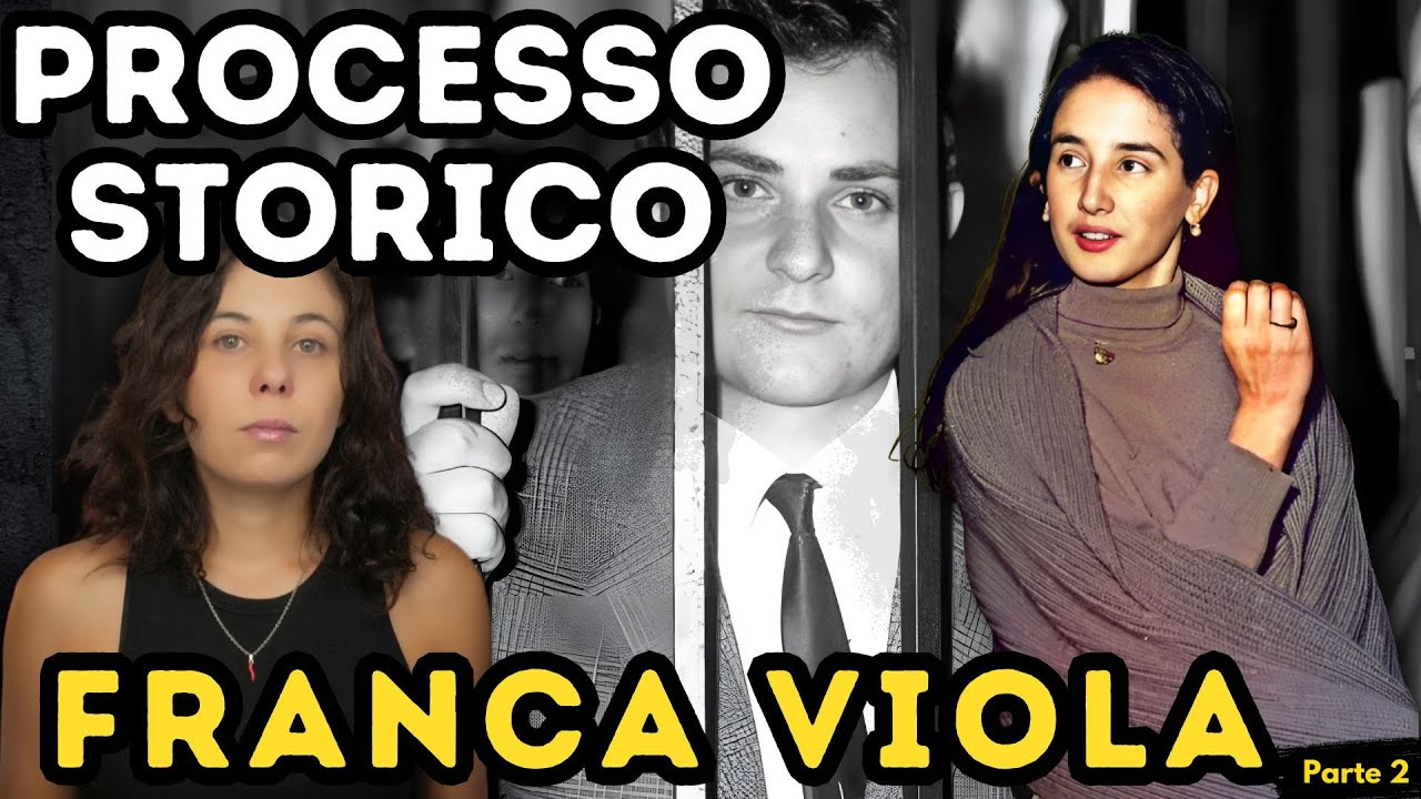 FRANCA VIOLA e il PROCESSO che ha cambiato l'Italia (Parte 2)