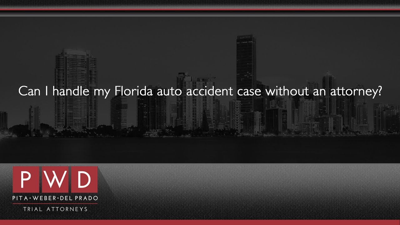 Can I handle my Florida auto accident case without an attorney?